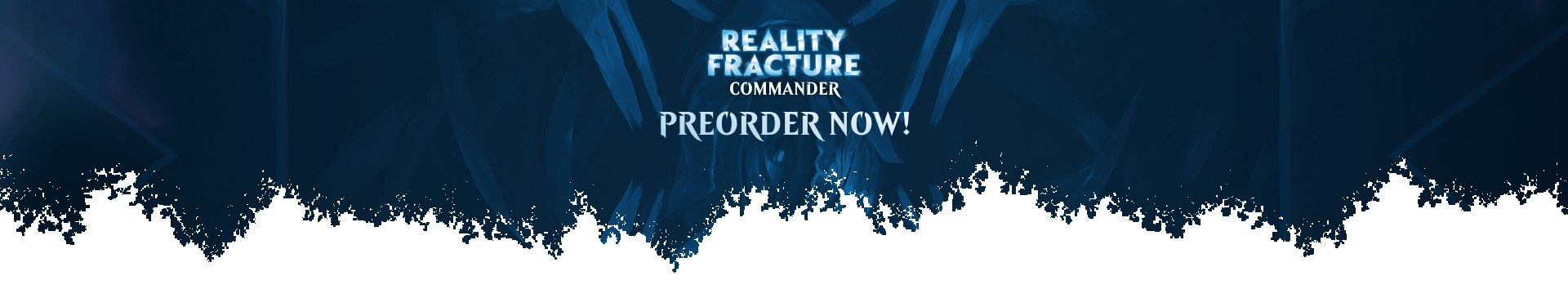 Preorder Reality Fracture Commander Tokens now!