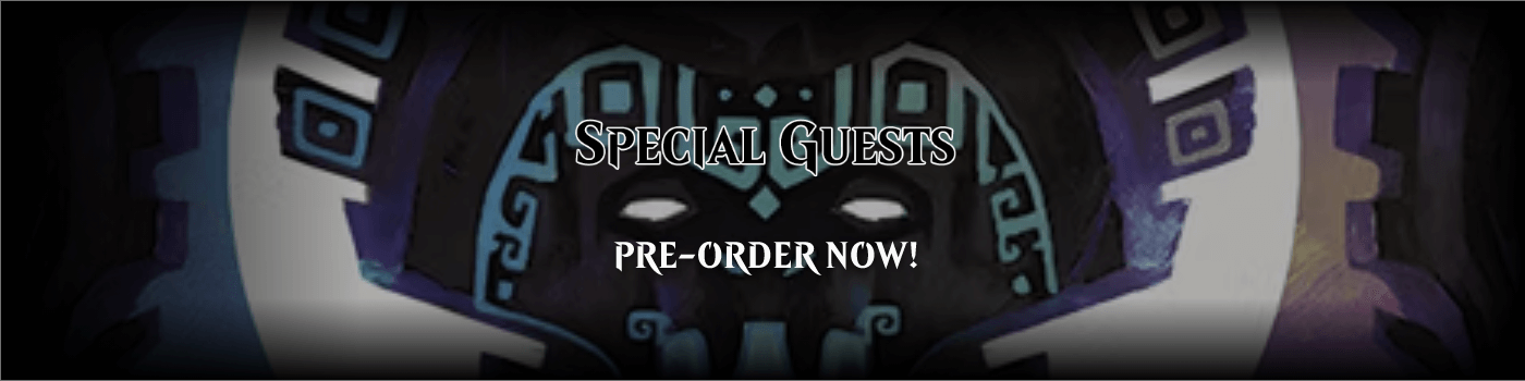 Preorder Special Guests now!